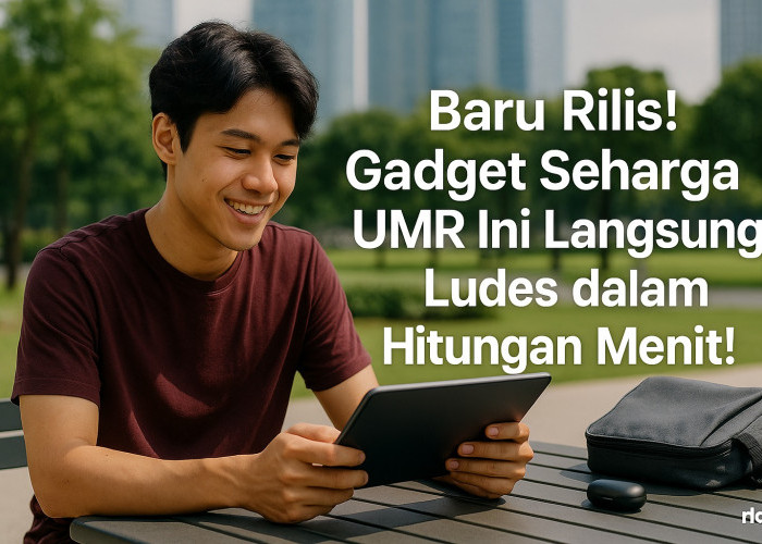 Baru Rilis! Gadget Seharga UMR Ini Langsung Ludes dalam Hitungan Menit!