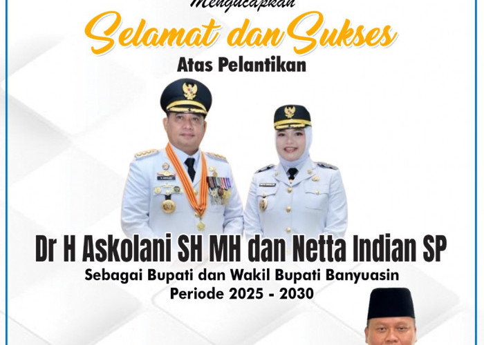 Sekda Kabupaten Banyuasin Mengucapkan Selamat Atas Pelantikan Askolani dan Netta Indian