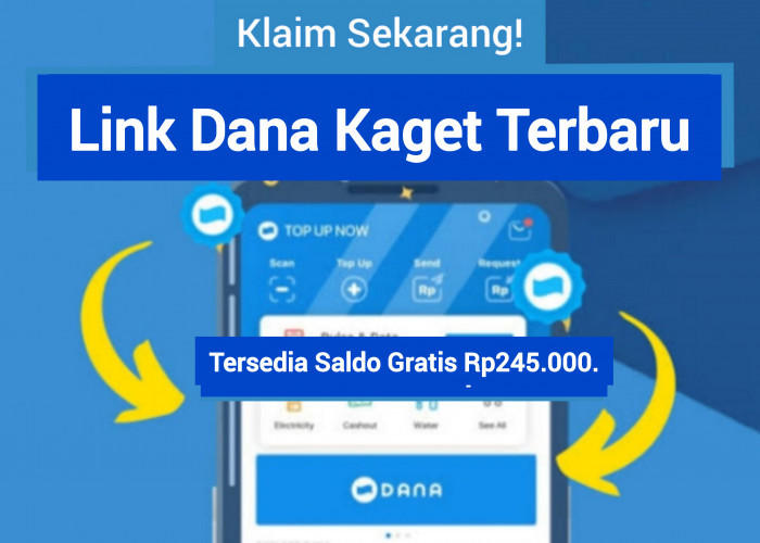 Kesempatan Terbatas, Tersedia Tautan Link DANA Kaget Terbaru Tawarkan Saldo Gratis Senilai Rp245.000.