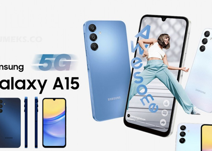 Perang Saudara Antara Samsung Galaxy A25 5G dan Samsung Galaxy A15, Saling Sikut dari Sisi Performa