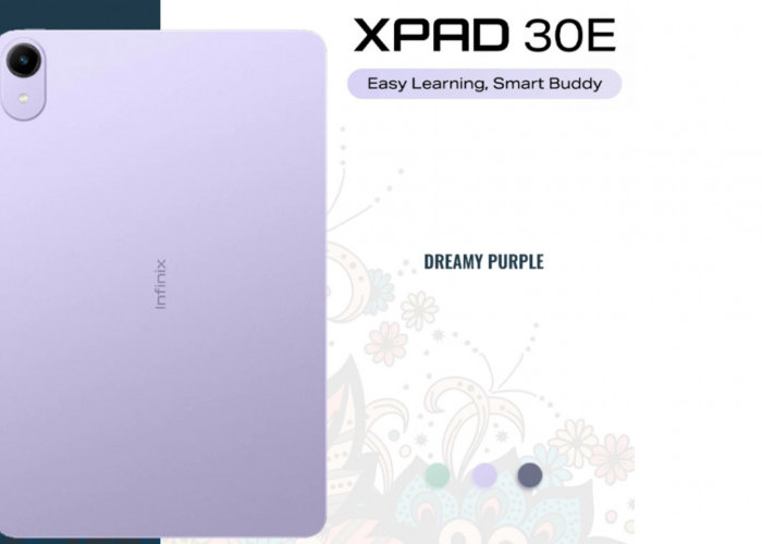 Naik Kelas Tanpa Batas, Infinix XPad 30E Tawarkan Baterai Jumbo dan Fitur Edukasi Lengkap