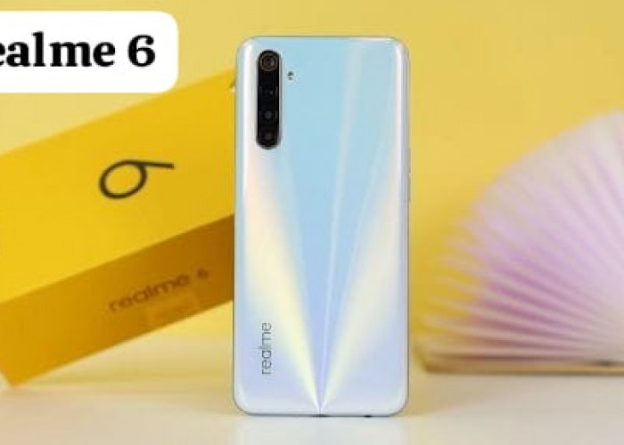 Realme 6 Ponsel Middle Class yang Usung Layar Ultra Smooth dengan Performa Fotografi Canggih dan Keren