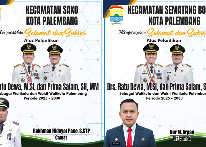 Camat Sako dan Sematang Borang Mengucapkan Selamat Atas Pelantikan Ratu Dewa dan Prima Salam