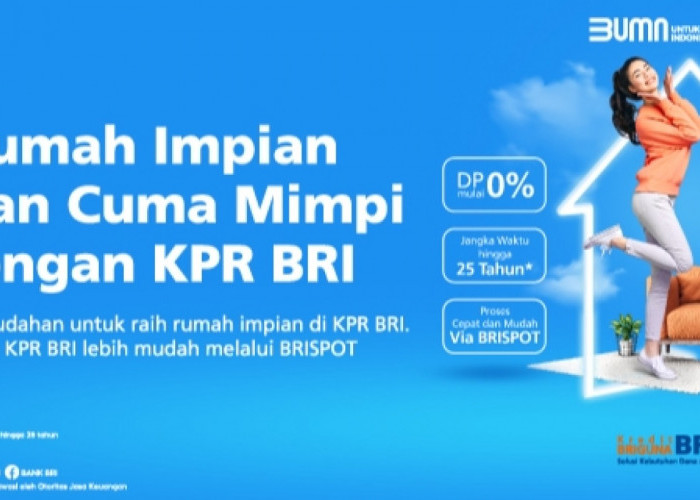 Bank BRI Tawarkan Kemudahan Kredit Pemilikan Rumah (KPR) untuk Masyarakat