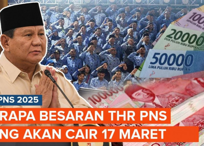 Mulai Dibayarkan 17 Maret, Ini Nominal THR PNS 2025, Lengkap Rincian Komponen dan Besaran Tunjangannya