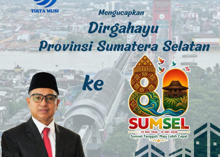 Perumda Tirta Musi Mengucapkan Dirgahayu Provinsi Sumatera Selatan ke-80 Tahun 2026
