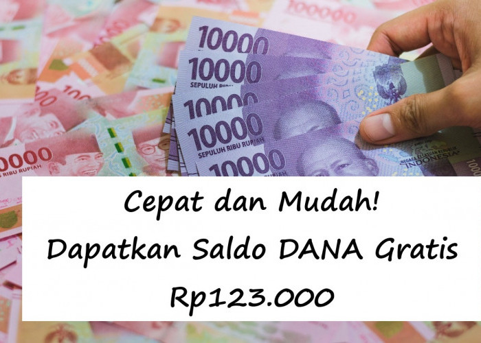 Cepat dan Mudah! Dapatkan Saldo DANA Gratis Rp123.000 Melalui Link DANA Kaget