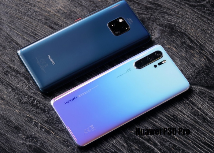 Huawei P30 Pro: HP Harga Terjangkau dengan Kamera Leica yang Canggih