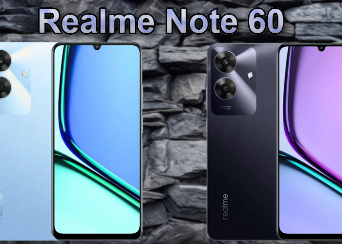 Cari HP Entry Level? Realme Note 60  Bisa Menjadi Pilihan Harga Rp1 Jutaan