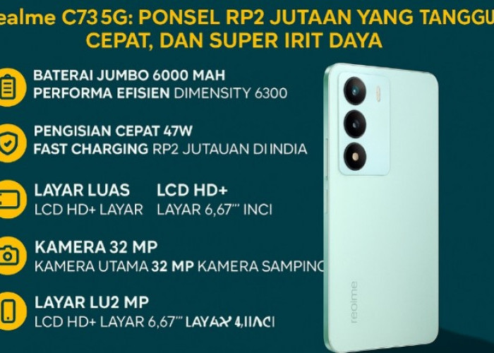 Realme C73 5G: Ponsel Rp2 Jutaan yang Tangguh, Cepat, dan Super Irit Daya