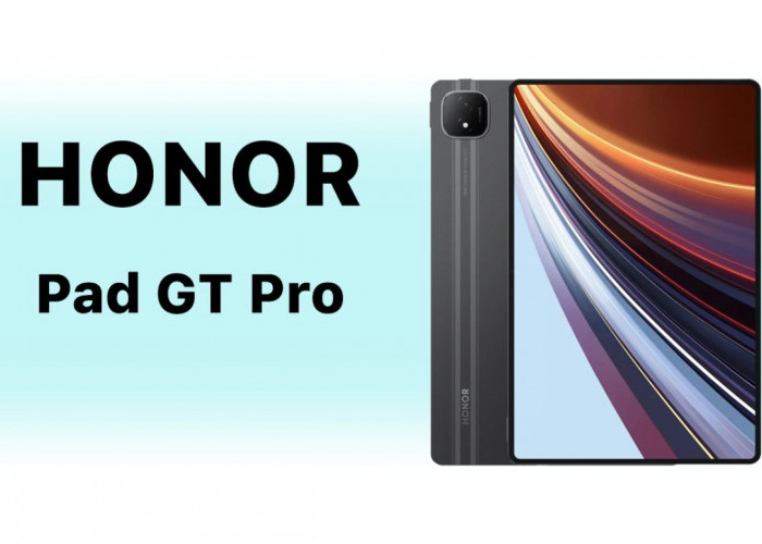 Honor GT Pro Resmi Meluncur: Tablet Premium dengan Performa Tangguh dengan Chipset Snapdragon 8S Gen 3