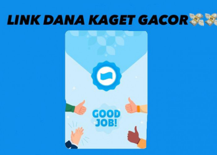 Klaim Sekarang! Cek Link DANA Kaget Gacor Parah, Cair Hingga Rp450 Ribu