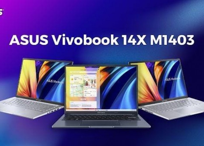 ASUS Vivobook 14X OLED M1403, Laptop dengan Performa Tangguh yang Dibekali Prosesor AMD Ryzen 5 5600H