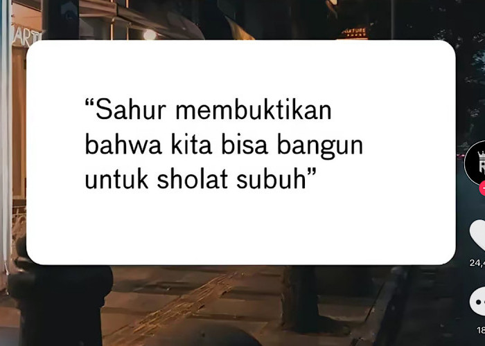 Sahur Bukti Kita Bisa Bangun Salat Subuh, Tarawih Bukti Kita Bisa Berdiri Lama Ibadah, Jadi Setannya Siapa? 