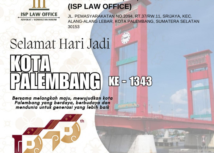 ISP Law Office Mengucapakan Selamat Hari Jadi Kota Palembang  ke-1343