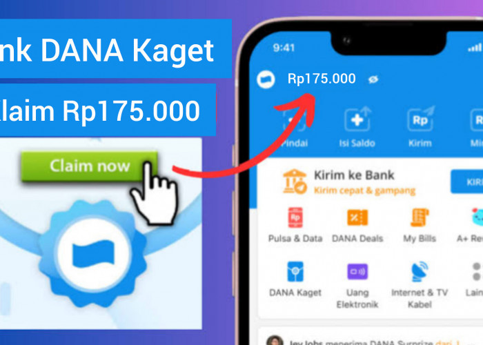 Klaim Saldo Gratis Senilai Rp175.000 Lewat Fitur DANA Kaget Spesial Langsung Masuk Akun!