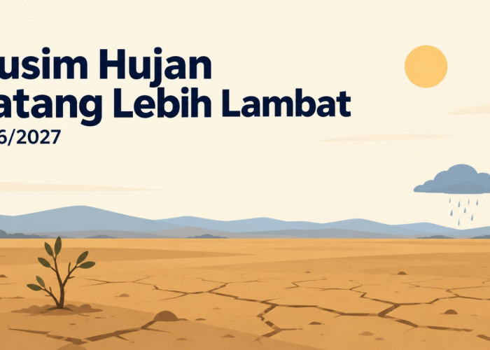 SIpa-siap, Musim Hujan 2026/2027 Diperkirakan Datang Lebih Lambat, Cek Wilayahnya