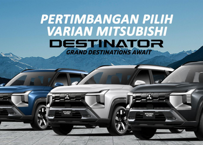 Mitsubishi Destinator: SUV Keluarga yang Menawarkan Paket Lengkap, Desain Menarik, Mesin Bertenaga