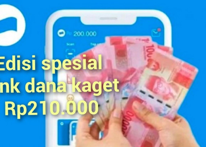 SPESIAL HARI INI, Cuma Hitungan Detik Link DANA Kaget Rp210.000 Langsung Cair