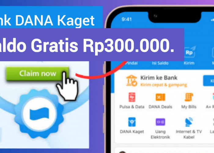 Langsung Klaim Tautan DANA Kaget Terbaru dan Raih Saldo Gratis Hingga Rp300.000.