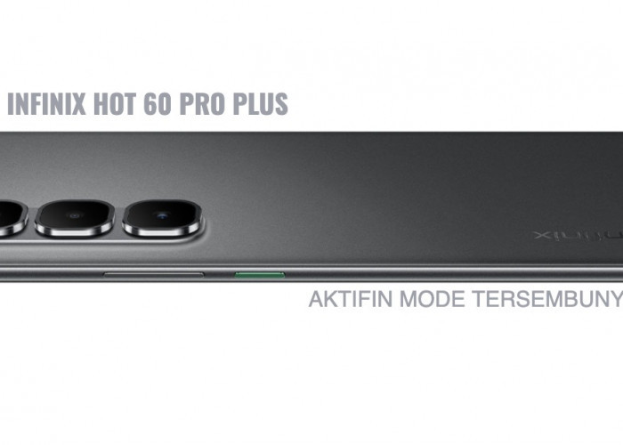 Sudah Punya Infinix HOT 60 Pro+, Tapi Belum Pernah Aktifkan Mode Ini?
