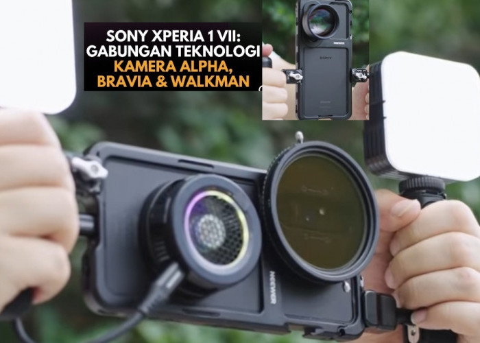  Sudah Generasi Ketujuh, Saat Dibongkar Sony Xperia 1 VII Masih Bawa Fitur Langka yang Dicari Banyak Orang