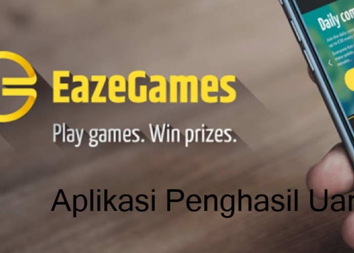 Terbaru! Dapatkan Potensi Penghasilan Rp100 Ribu Per Hari dari Aplikasi Eaze Game 