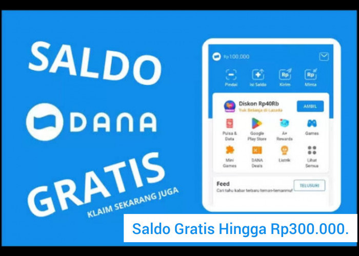 Tersedia Kesempatan Dapat Saldo Gratis Hingga Rp315.000. Klaim Link Dana Kaget Sekarang 