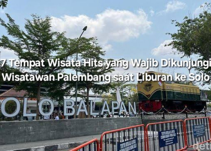 7 Tempat Wisata Hits yang Wajib Dikunjungi Wisatawan Palembang saat Liburan ke Solo