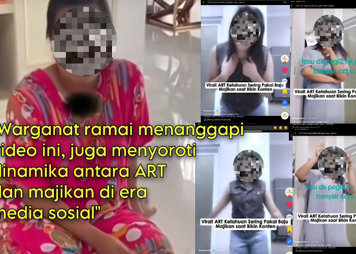 Viral, ART Ketahuan Sering Pakai Baju Majikan Saat Bikin Konten di TikTok, Disebut Pengen Jadi Selebgram 