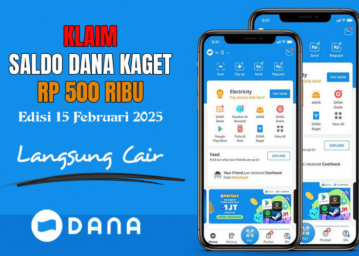 Trik Khusus Cairkan Saldo DANA Kaget Sabtu 15 Februari 2025 Rp500 Ribu, Sikat Siapa Cepat Dia Dapat!