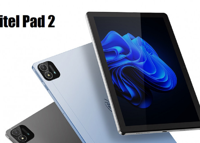 itel Pad 2: Tablet Rp1 Jutaan yang Menawarkan Desain Minimanlis dan Kokoh