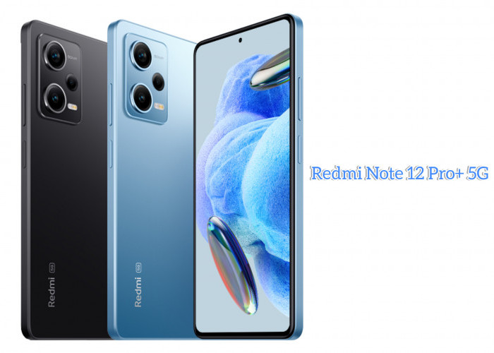 Redmi Note 12 Pro+ 5G: Desain Ponsel Menawan, Performa Mumpuni Ditenagai Chipset Mediatek Dimensity 1080 