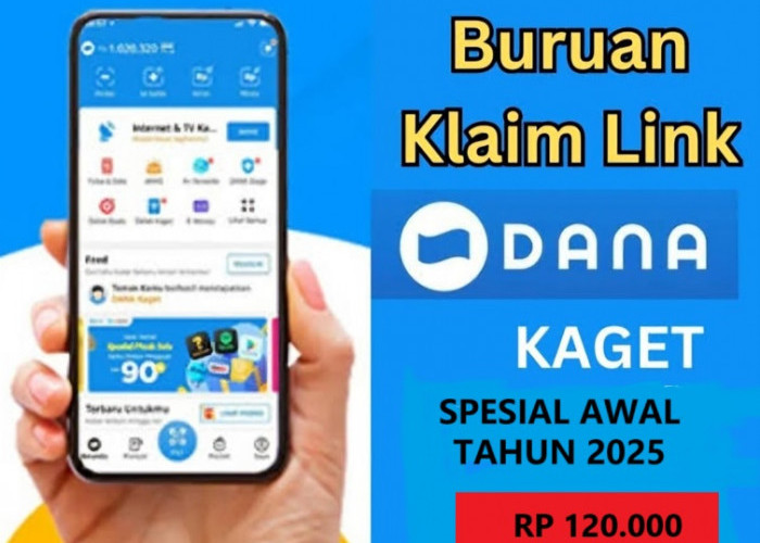 Spesial Awal Tahun 1 Januari 2025, Ambil Sekarang Saldo DANA, Cuma Tap Layar Cair Rp 120.000 