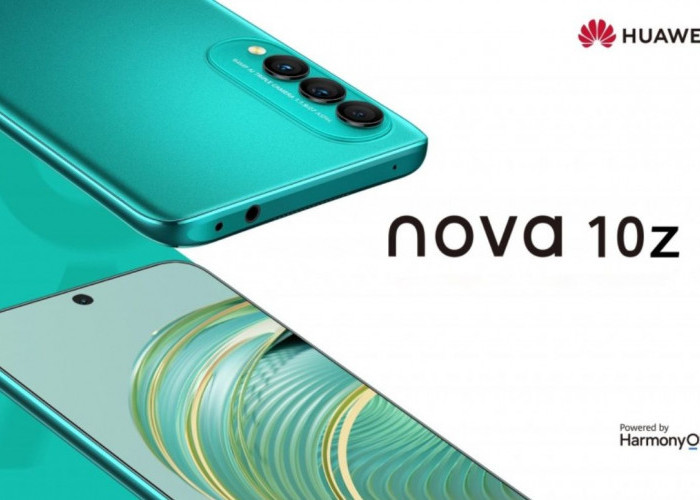 Huawei Nova 10z Tawarkan Keunggulan di Segala Aspek: Performa Gesit  dan Penyimpanan Besar, Ini Spesifikasinya