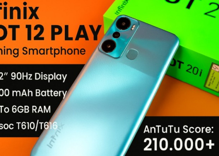 Infinix Hot 12 Play, Smartphone Gaming Murah dengan Skor AnTuTu Mengejutkan