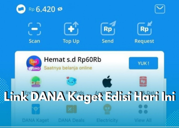 Link DANA Kaget Edisi Awal Mei 2025! Klaim Saldo Gratis Rp150.000 Hari Ini Melaui Tautan Resmi 