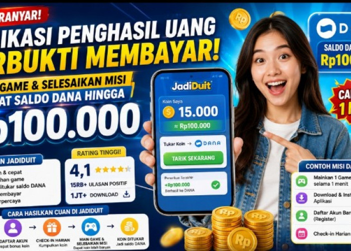 Aplikasi Penghasil Uang 2026 Teranyar, JadiDuit Diklaim Terbukti Membayar Saldo DANA hingga Rp100.000