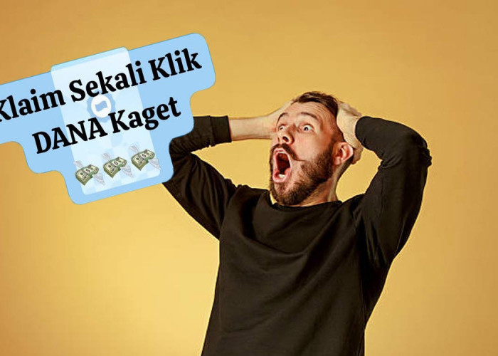 Yuk Klaim DANA Kaget, Dapatkan Saldo Gratis hingga Rp200.000 Hari Ini!