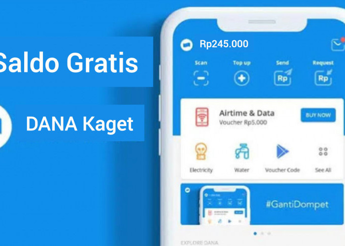 Link DANA Kaget Terbaru Hari Ini Raih Saldo Gratis Hingga Rp245.000, Langsung Klaim Sekarang 