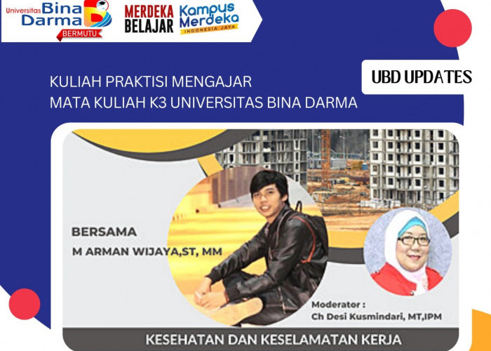 UBD Palembang Gelar Kuliah Praktisi K3