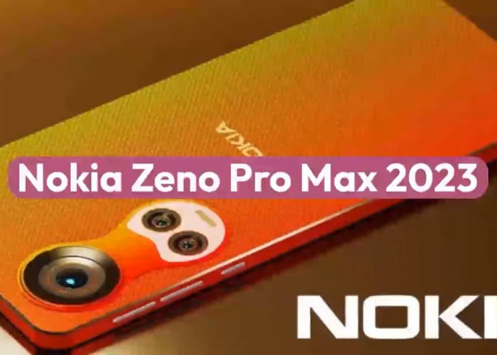 Smartphone Nokia Zeno Pro Max 2023, Awal Kebangkitan Nokia