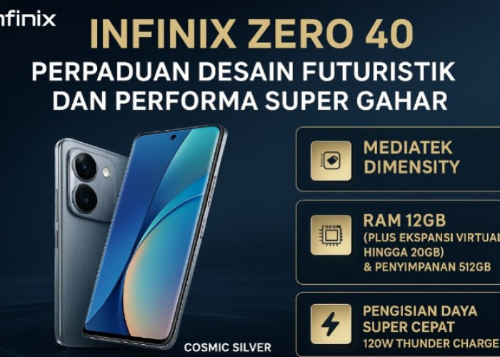 Infinix Zero 40, Perpaduan Desain Futuristik dan Performa Super Gahar