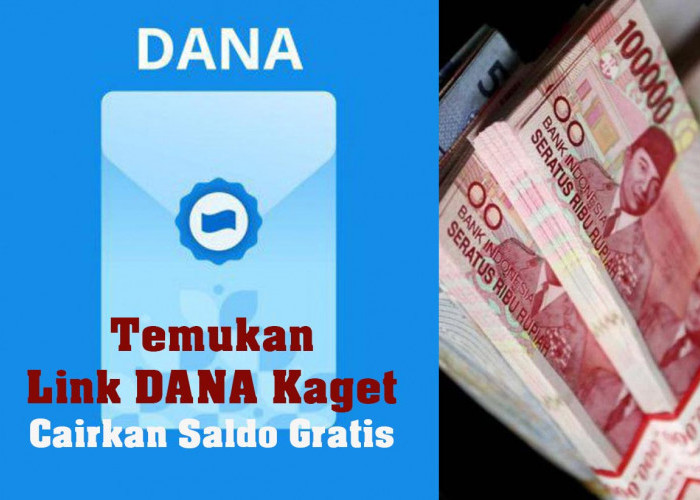  Kenali Link DANA Kaget Asli Jangan Tertipu, Dapatkan Saldo DANA dengan Mudah, Simak Lima Langkahnya!