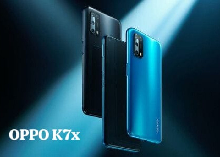 Oppo K7x Pesaing Sengit di Kelas Mid-Range Tawarkan Fitur yang Sepadan dengan Harganya, Cek Spesifikasinya!