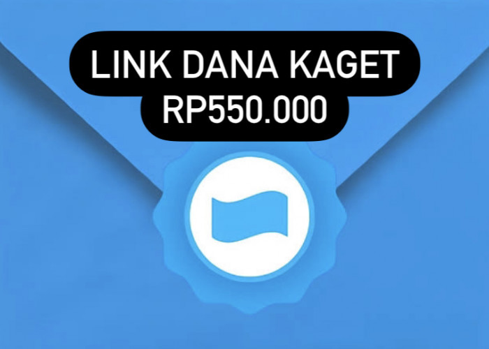 Saldo DANA Gratis Rp550 Ribu Khusus Hari Ini, Klaim Linknya dan Cairkan Cuannya