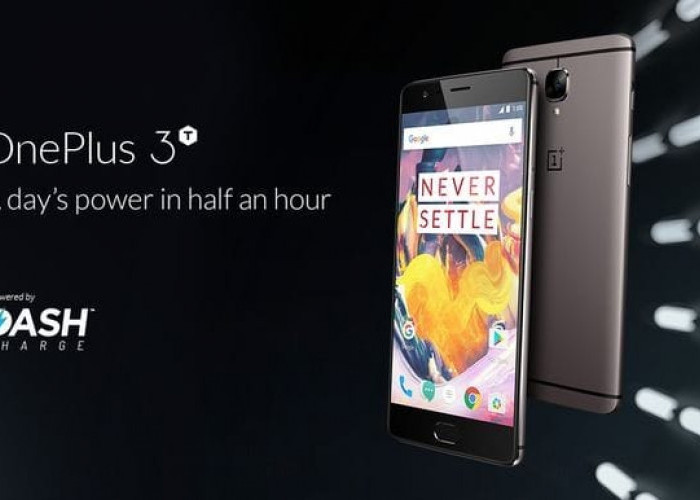 Spesifikasi OnePlus 3T yang Usung Layar AMOLED yang Tajam dan Akurat Serta Chipset Responsif