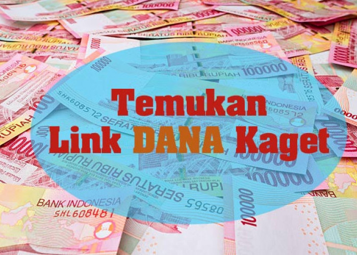 Temukan Link DANA Kaget dan Klaim Saldo Gratis hingga Rp125.000 ke Akun Dompet Digital