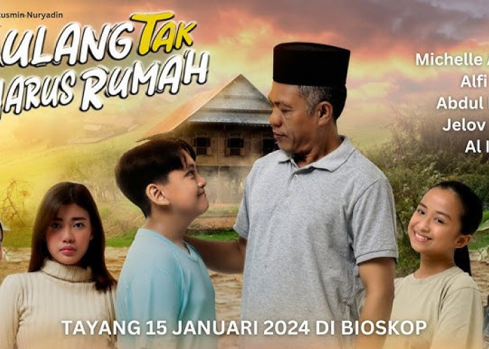 Angkat Isu yang Merebak di Mayarakat, Film Pulang Tak Harus Rumah Tayang di Bioskop