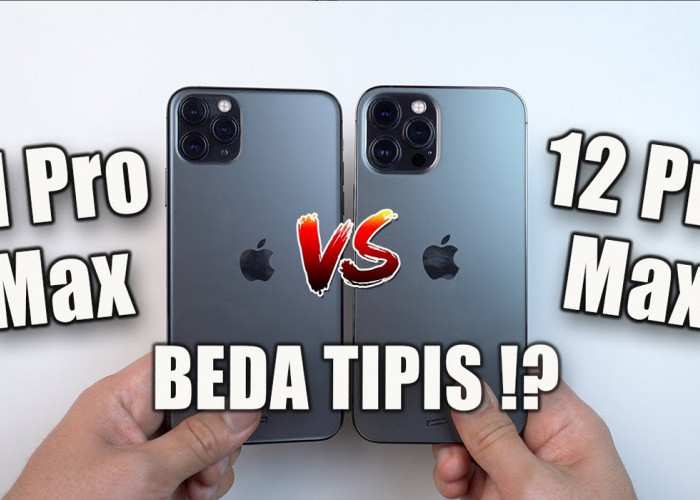 Perbandingan HP iPhone 11 Pro Max dan iPhone 12 Pro Max, Mau Beli yang Mana? 
